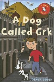 Cover of A Dog Called Grk by Joshua Doder