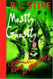 Front cover of Mostly ghostly - Little camp of horrors by Robert Lawrence Stine