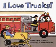 Cover of I love trucks! by Philemon Sturges