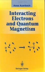 Cover of Interacting electrons and quantum magnetism by Assa Auerbach