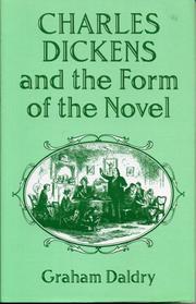Front cover of Charles Dickens and the form of the novel by Graham Daldry