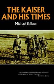 Front cover of The Kaiser and his times by Michael Leonard Graham Balfour