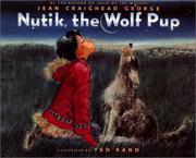 Front cover of Nutik, the wolf pup by Jean Craighead George