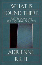 Cover of What is found there by Adrienne Rich