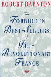 Front cover of The forbidden best-sellers of pre-revolutionary France by Robert Darnton
