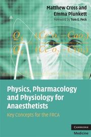 Cover of Physics, Pharmacology and Physiology for Anaesthetists by Matthew Cross