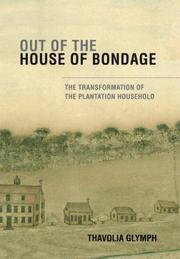 Front cover of Out of the House of Bondage by Thavolia Glymph