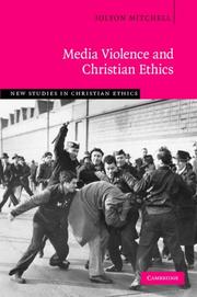 Front cover of Media Violence and Christian Ethics (New Studies in Christian Ethics) by Jolyon Mitchell