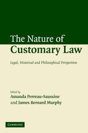 Front cover of The nature of customary law by Amanda Perreau-Saussine
