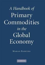Front cover of A Handbook of Primary Commodities in the Global Economy by Marian Radetzki