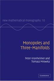 Front cover of Monopoles and three-manifolds by Peter B. Kronheimer