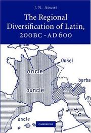 Cover of The regional diversification of Latin, 200 BC-AD 600 by J. N. Adams