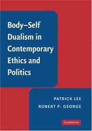 Cover of Body-self dualism in contemporary ethics and politics by Patrick Lee