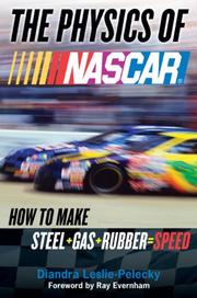 Front cover of The Physics of NASCAR by Diandra Leslie-Pelecky