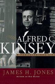 Front cover of Alfred C. Kinsey by James H. Jones