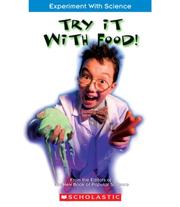 Front cover of Try It With Food! (Experiment With Science) by New Book of Popular Science