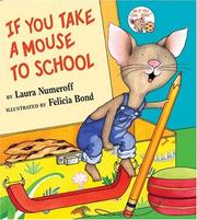 Front cover of If You Take a Mouse to School by Laura Joffe Numeroff