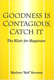 Cover of Goodness is contagious, catch it by Marlowe Severson
