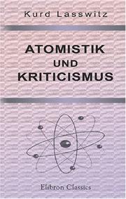 Cover of Atomistik und Kriticismus by Kurd Laßwitz
