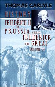 Cover of History of Friedrich II of Prussia, called Frederick the Great by Thomas Carlyle