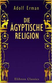 Cover of Die ägyptische Religion by Adolf Erman