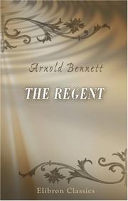 Cover of The Regent by Arnold Bennett
