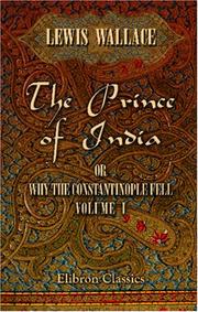 Front cover of The Prince of India, or Why the Constantinople Fell by Lew Wallace