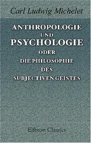Cover of Anthropologie und Psychologie, oder die Philosophie des subjectiven Geistes by Karl Ludwig Michelet
