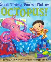 Cover of Good Thing You're Not an Octopus! by Julie Markes
