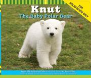 Front cover of Knut The Baby Polar Bear by Juliana Hatkoff