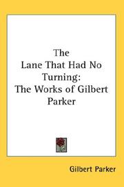 Front cover of The lane that had no turning by Gilbert Parker