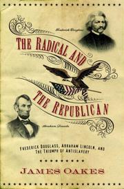 Front cover of The Radical and the Republican by James Oakes