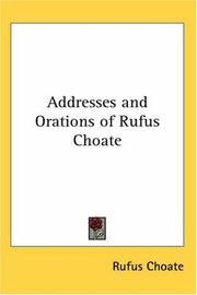 Cover of Addresses and orations of Rufus Choate by Rufus Choate