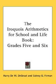 Cover of The Iroquois Arithmetics for School and Life Book by Harry De W. DeGroat