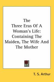 Front cover of The three eras of a woman's life by Arthur, T. S.
