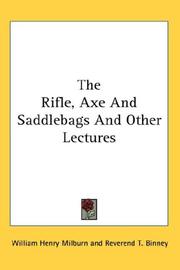 Front cover of The rifle, axe, and saddle-bags, and other lectures by William Henry Milburn