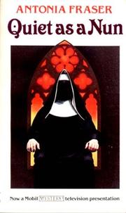 Front cover of Quiet As a Nun by Antonia Fraser