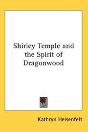 Cover of Shirley Temple and the Spirit of Dragonwood by Kathryn Heisenfelt