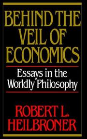 Front cover of Behind the veil of economics by Robert L. Heilbroner