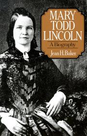 Front cover of Mary Todd Lincoln by Jean H. Baker