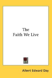 Front cover of The Faith We Live by Albert Edward Day