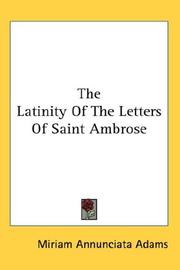 Front cover of The Latinity Of The Letters Of Saint Ambrose by Miriam Annunciata Adams