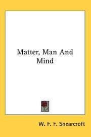Front cover of Matter, Man And Mind by W. F. F. Shearcroft