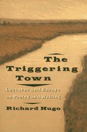 Cover of The Triggering Town by Richard Hugo