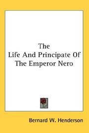 Front cover of The life and principate of the Emperor Nero by Bernard W. Henderson