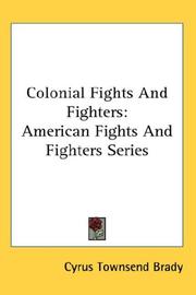 Cover of Colonial Fights And Fighters by Cyrus Townsend Brady