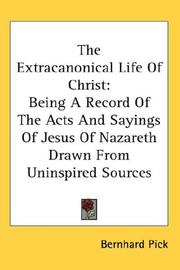 Front cover of The Extracanonical Life Of Christ by Bernhard Pick