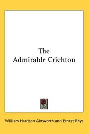 Front cover of The Admirable Crichton by William Harrison Ainsworth
