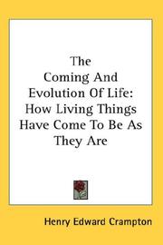 Front cover of The Coming And Evolution Of Life by Henry Edward Crampton