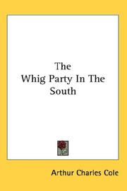 Cover of The Whig party in the South by Arthur Charles Cole